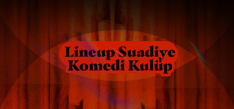 Lineup Suadiye