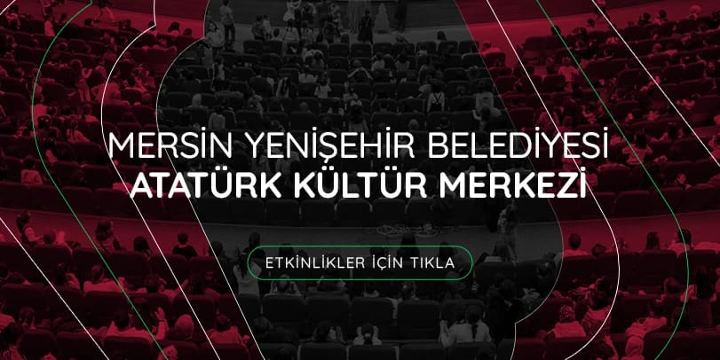 Mersin Yenişehir Belediyesi Atatürk Kültür Merkezi