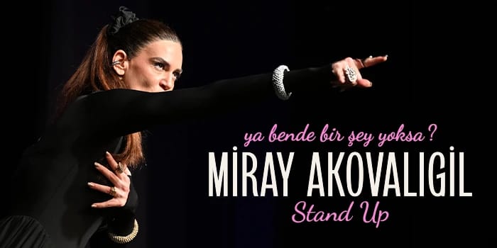 Miray Akovalıgil "Ya Bende Bir Şey Yoksa?"