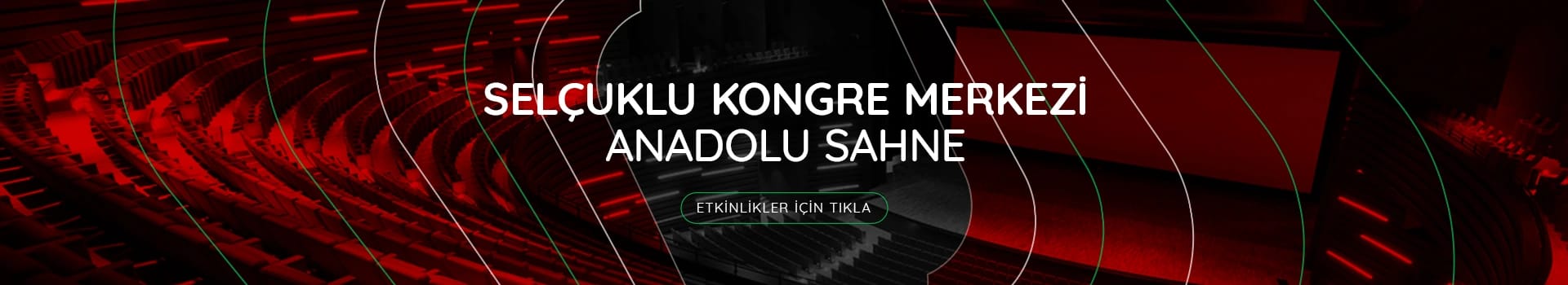 Selçuklu Kongre Merkezi Anadolu Sahne