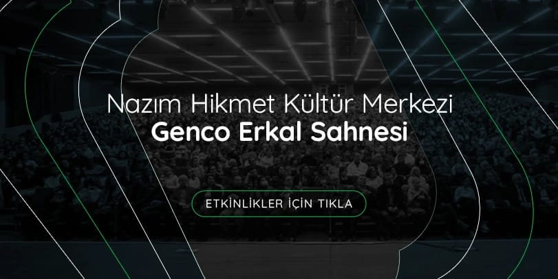 Yenimahalle Nazım Hikmet Kültür Merkezi-Genco Erkal Sahnesi