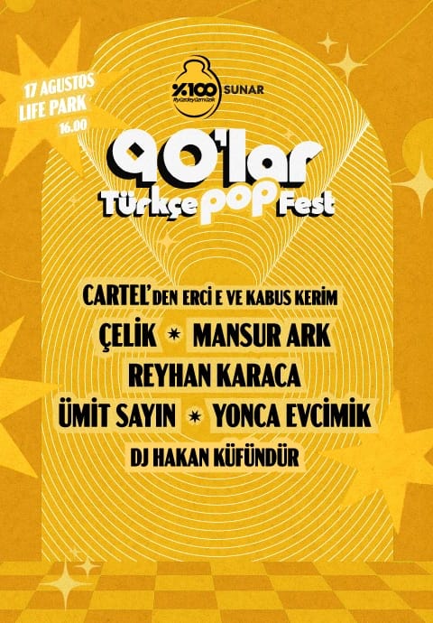 %100 Music: 90'lar Türkçe Pop Fest: Çelik, Yonca Evcimik, Mansur Ark, Reyhan Karaca, Ümit Sayın, Cartel'den Erci-e, Kabus Kerim ve DJ Hakan Küfündür