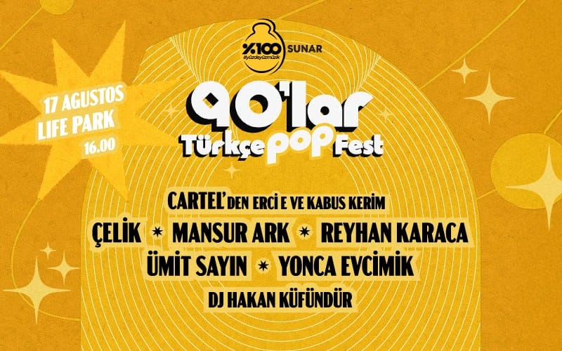 %100 Music: 90'lar Türkçe Pop Fest: Çelik, Yonca Evcimik, Mansur Ark, Reyhan Karaca, Ümit Sayın, Cartel'den Erci-e, Kabus Kerim ve DJ Hakan Küfündür