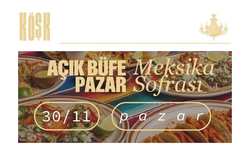  Açık Büfe Pazar: Meksika Sofrası