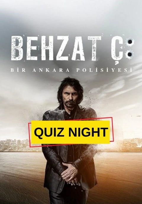 Behzat Ç Quiz Night