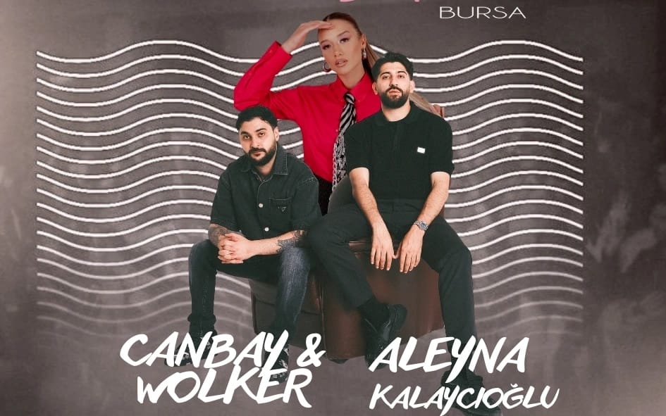 Canbay & Wolker & Aleyna Kalaycıoğlu Konseri