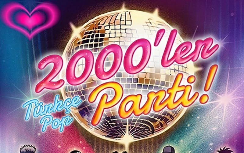 2000’ler Türkçe Pop Parti