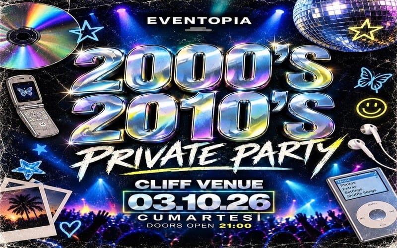 2000’s 2010’s Gençlik Private Party