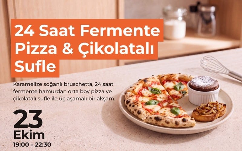 24 Saat Fermente Pizza & Çikolatalı Sufle