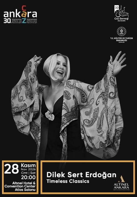 30. Uluslararası Ankara Caz Festivali - Dilek Sert Erdoğan – Timeless Classics