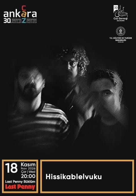 30. Uluslararası Ankara Caz Festivali - Hissikablelvuku
