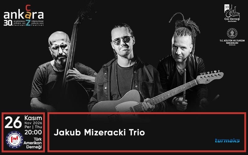 30. Uluslararası Ankara Caz Festivali - Jakub Mizeracki Trio