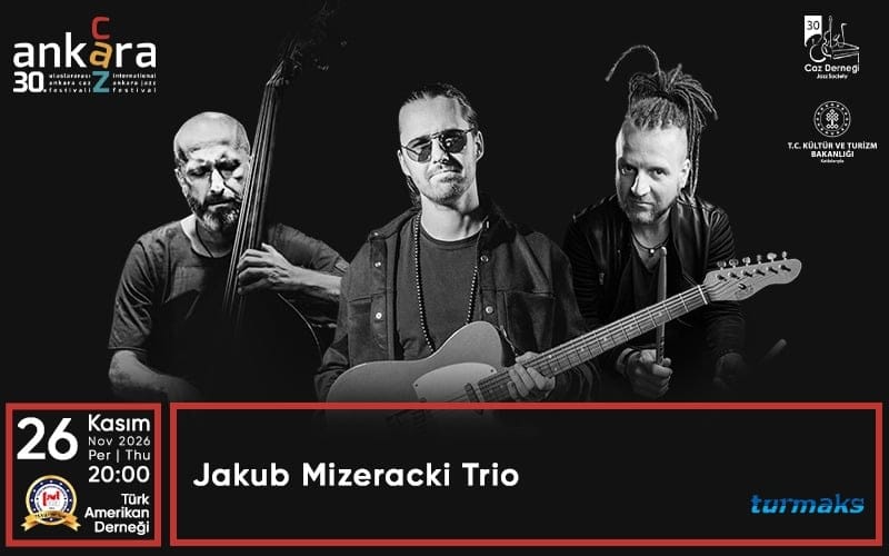 30. Uluslararası Ankara Caz Festivali - Jakub Mizeracki Trio