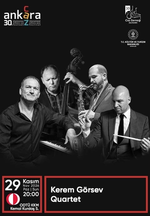 30. Uluslararası Ankara Caz Festivali - Kerem Görsev Quartet