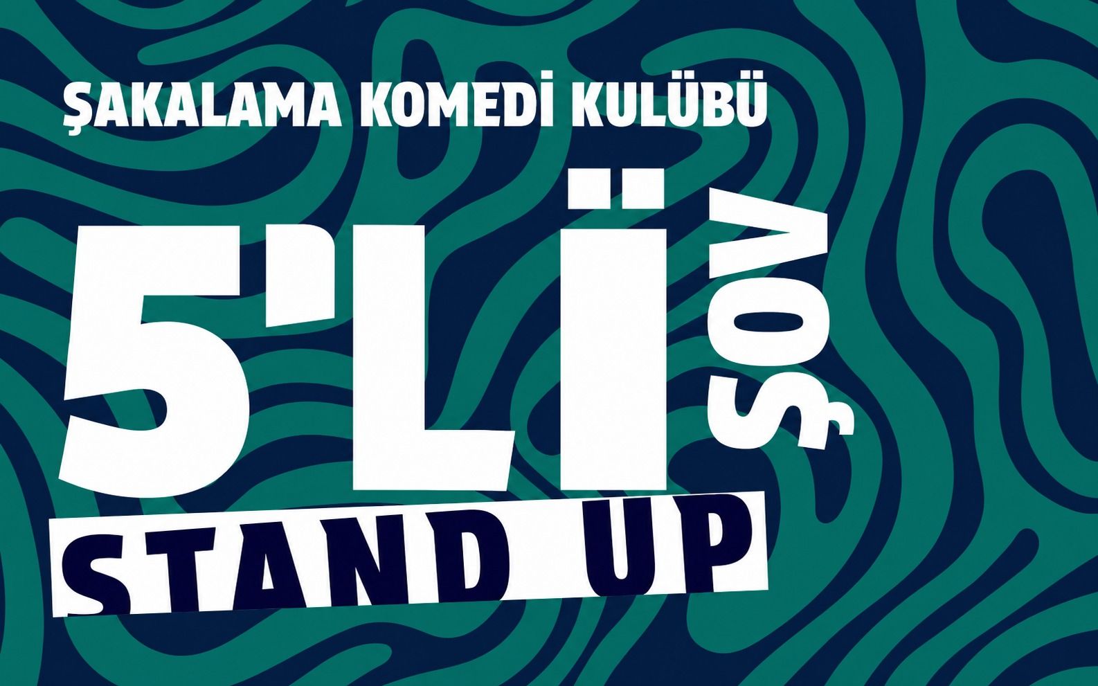 5’li Stand-Up Şov 