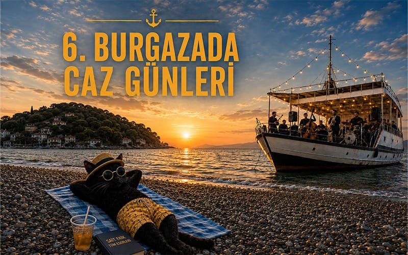 6.BURGAZADA CAZ GÜNLERİ