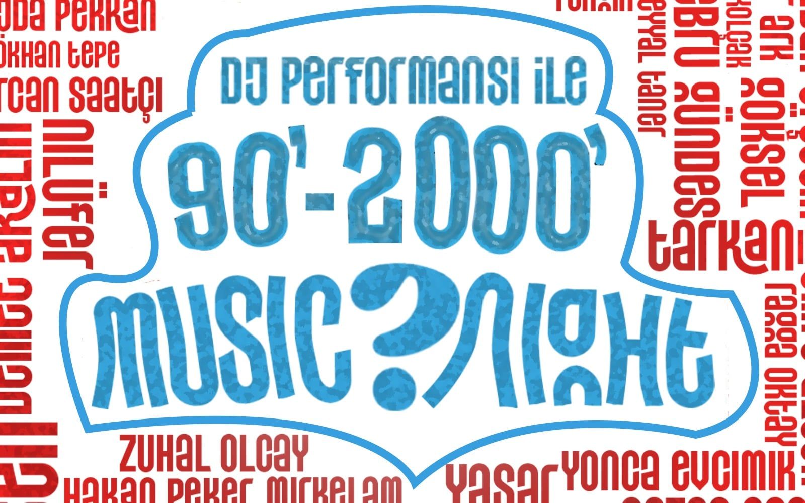 90’ - 2000’ Music ?  Night