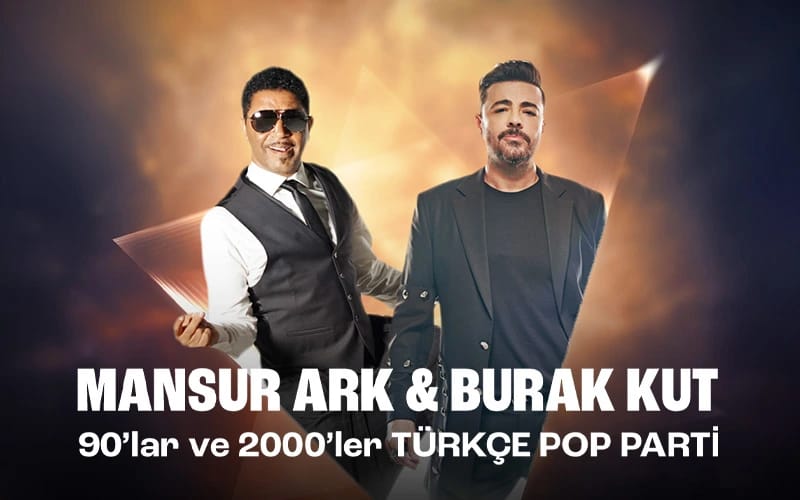 90'lar & 2000'ler Türkçe Pop Parti: Burak Kut & Mansur Ark & Dj Fikret Kocamaz