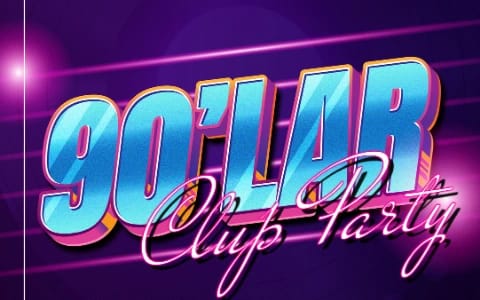 90'lar Club Party