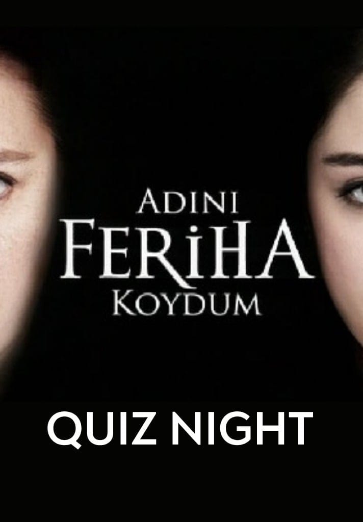 Adını Feriha Koydum Quiz Night