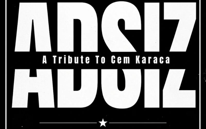 ADSIZ A TRIBUTE TO CEM KARACA 