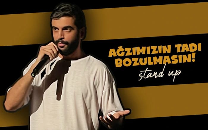 Ağzımızın Tadı Bozulmasın! Stand Up