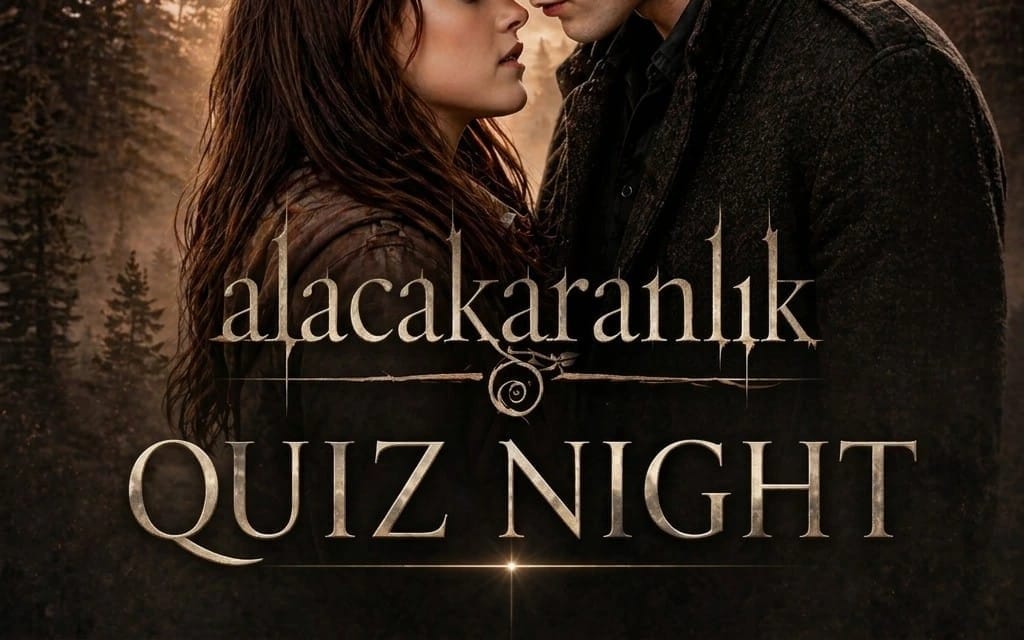 Alacakaranlık Quiz Night