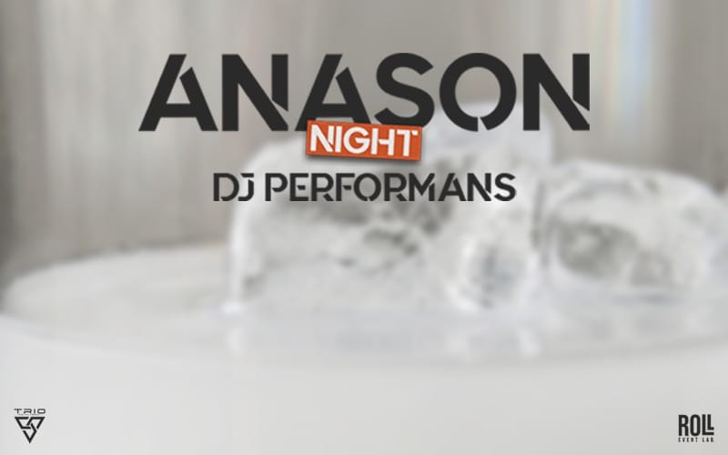 Anason Night