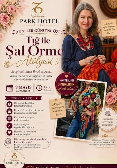 Anneler Günü'ne Özel Tığ ile Şal Örme Atölyesi