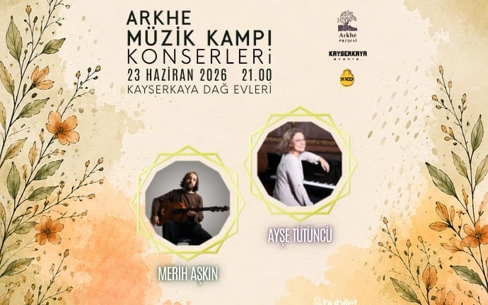 Arkhe Müzik Kampı Konserleri - Ayşe Tütüncü & Merih Aşkın