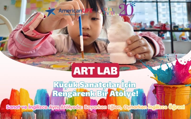 ART LAB "Küçük Sanatçılar İçin Rengârenk Bir Atölye!"
