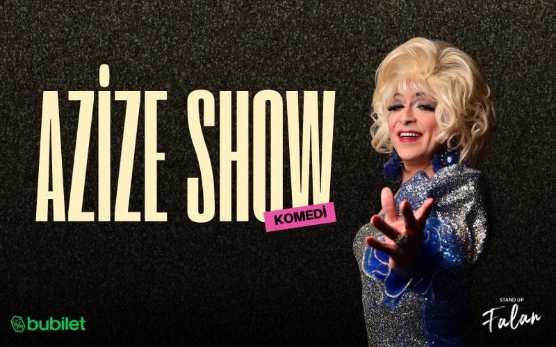 Azize Show
