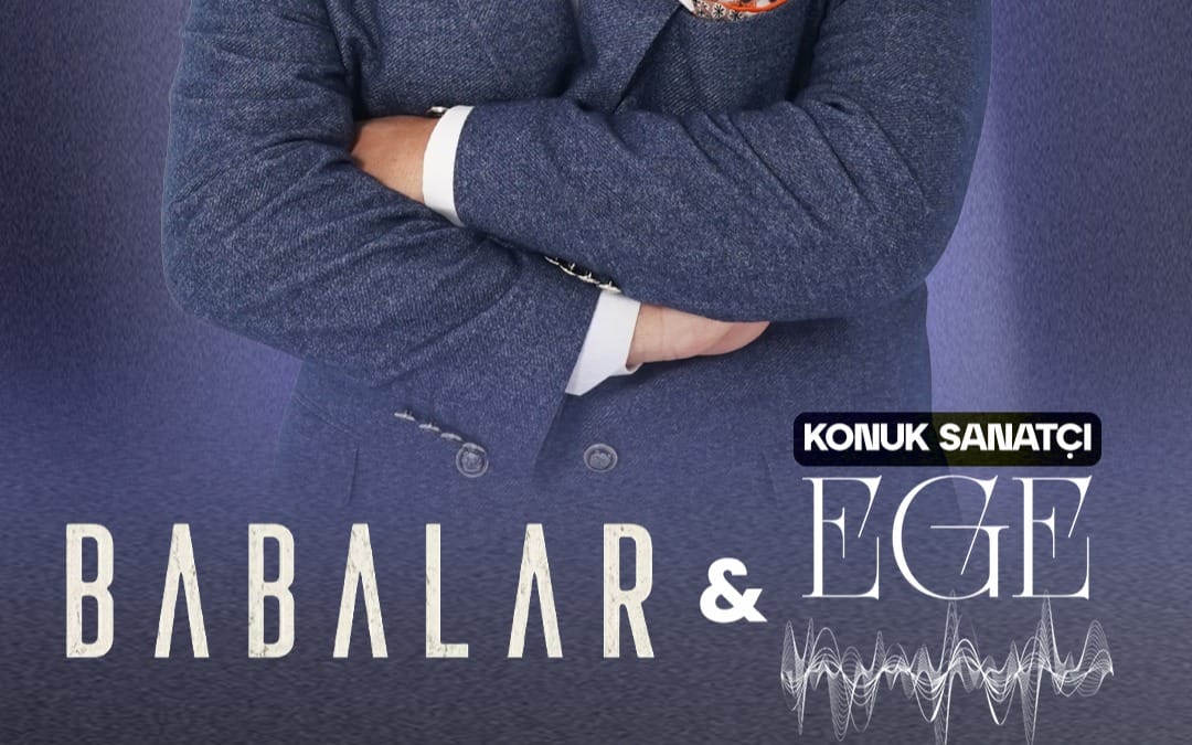 Babalar & Ege 