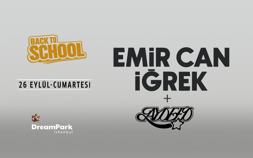 Emir Can İğrek & AYDEED | Back To School 2026