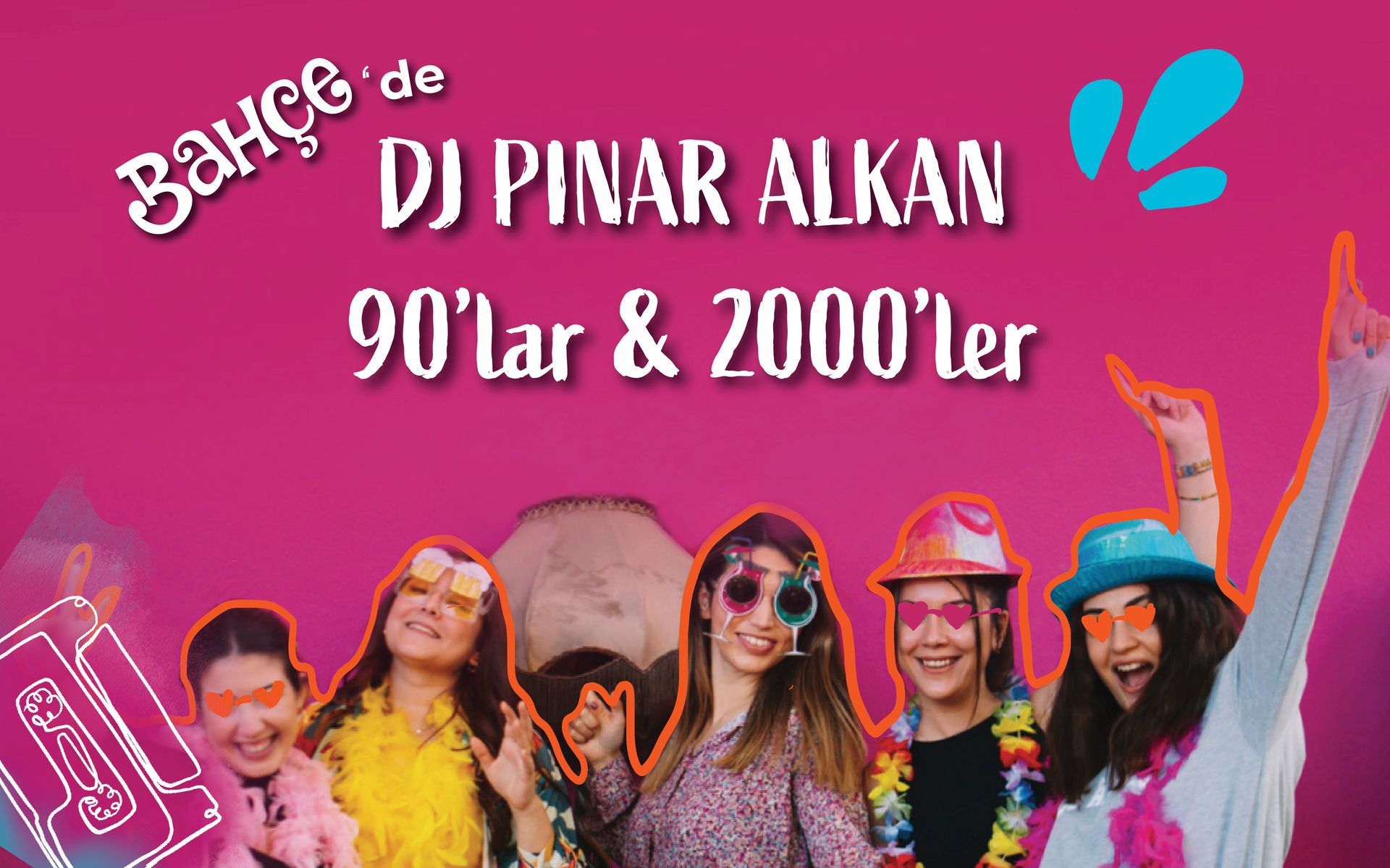Bahçe'de Dj Pınar Alkan 90’lar & 2000’ler