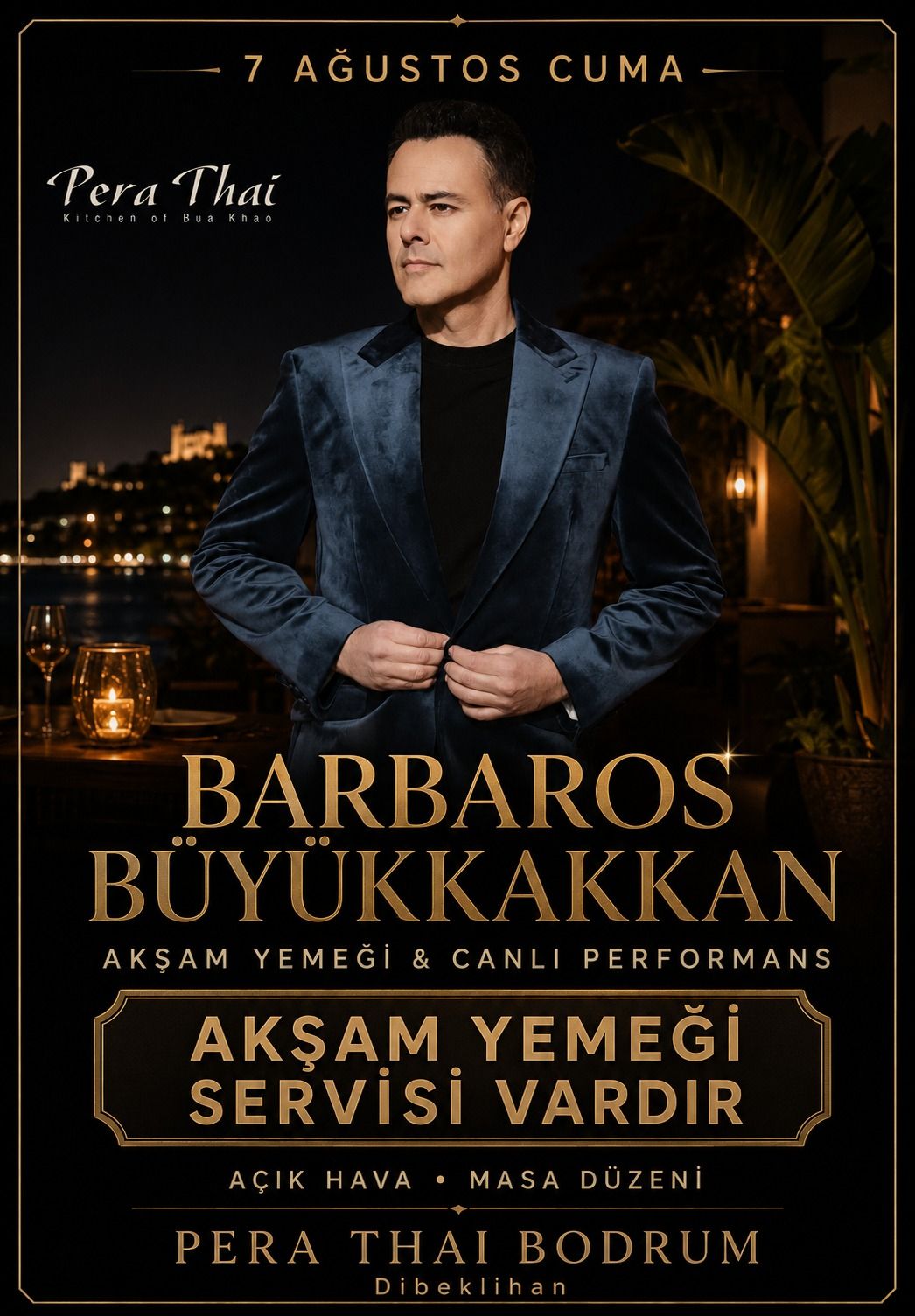 Barbaros Büyükakkan ile Akşam Yemeği & Canlı Performans | Pera Thai Bodrum