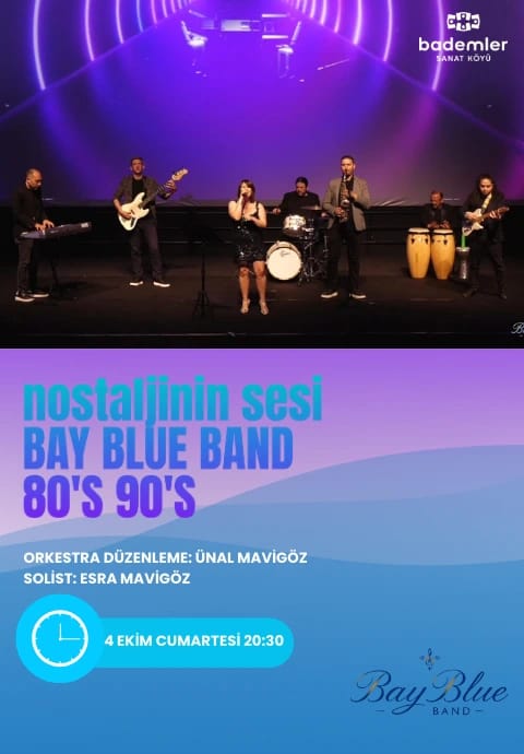 Bay Blue Band Orkestrası ile 80’ler & 90’lar Gecesi