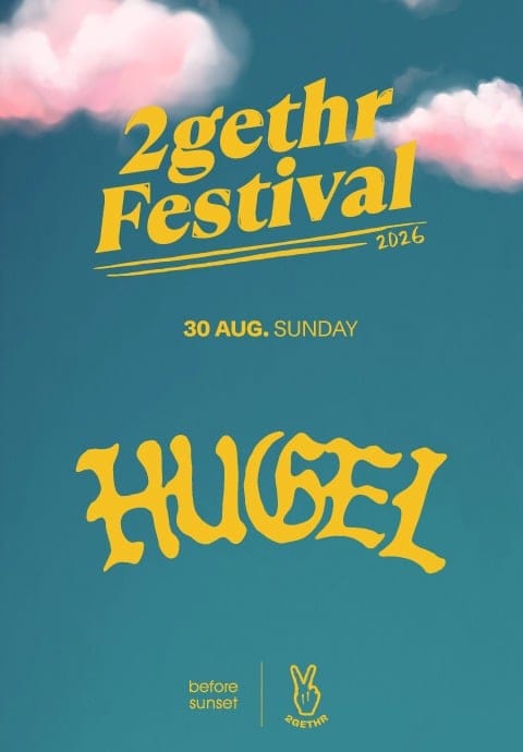 BEFORE SUNSET 2GETHR Festival presents HUGEL