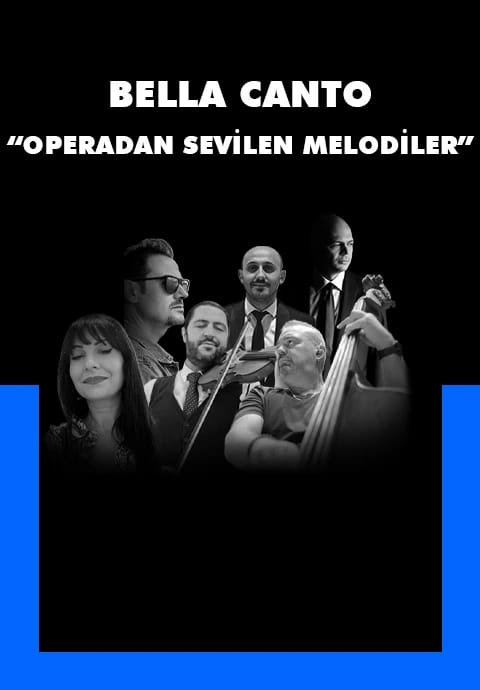 Bella Canto “Operadan Sevilen Melodiler”