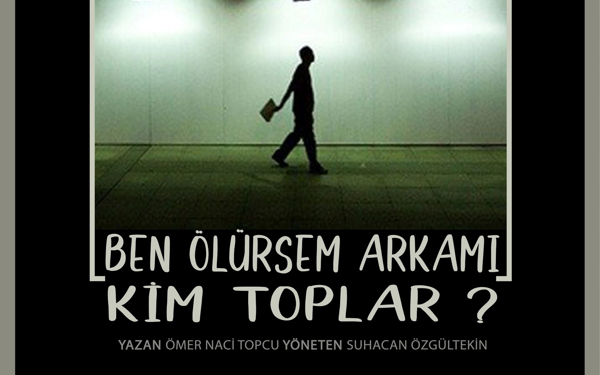 Ben Ölürsem Arkamı Kim Toplar Oyunu