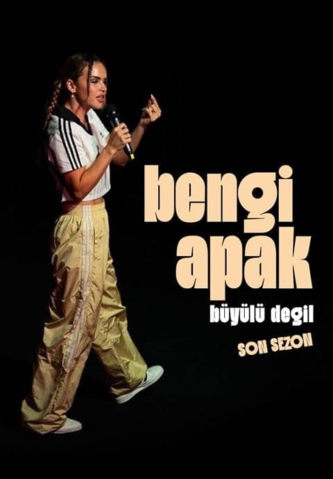 Bengi Apak/ Büyülü Değil Stand Up Gösterisi