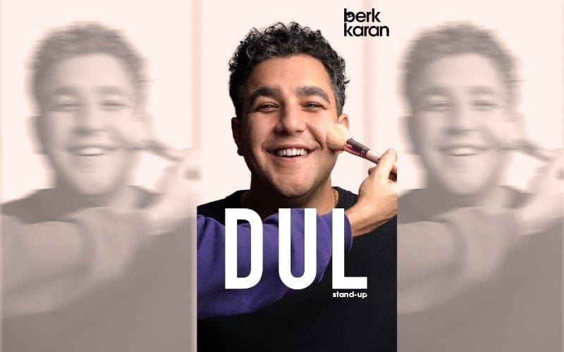 Berk KARAN ‘DUL’