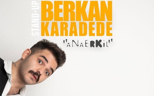 Berkan Karadede - Anaerkil Stand Up