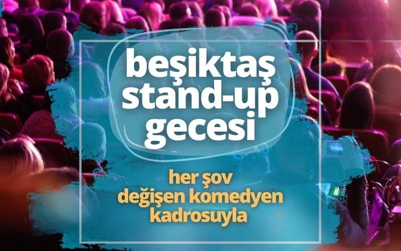 Beşiktaş Stand Up Gecesi