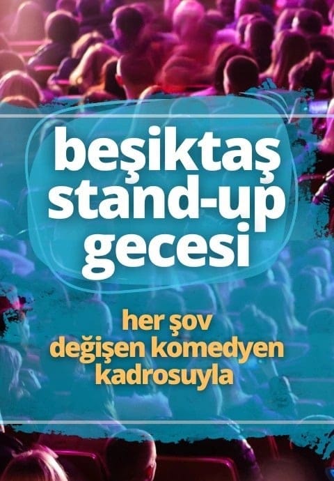 Beşiktaş Stand Up Gecesi
