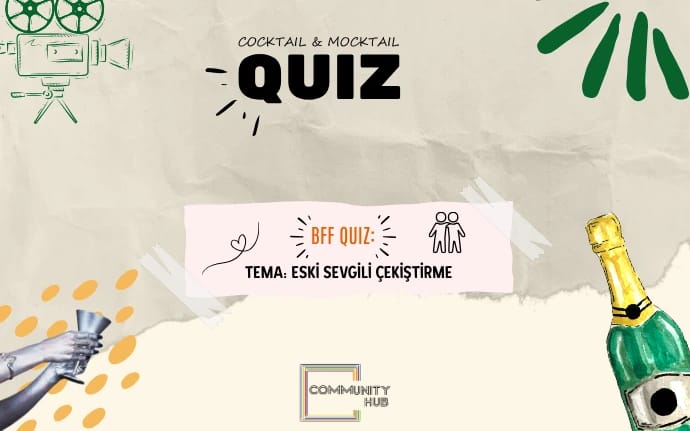 BFF Quiz Night: Eski Sevgili Çekiştirme 