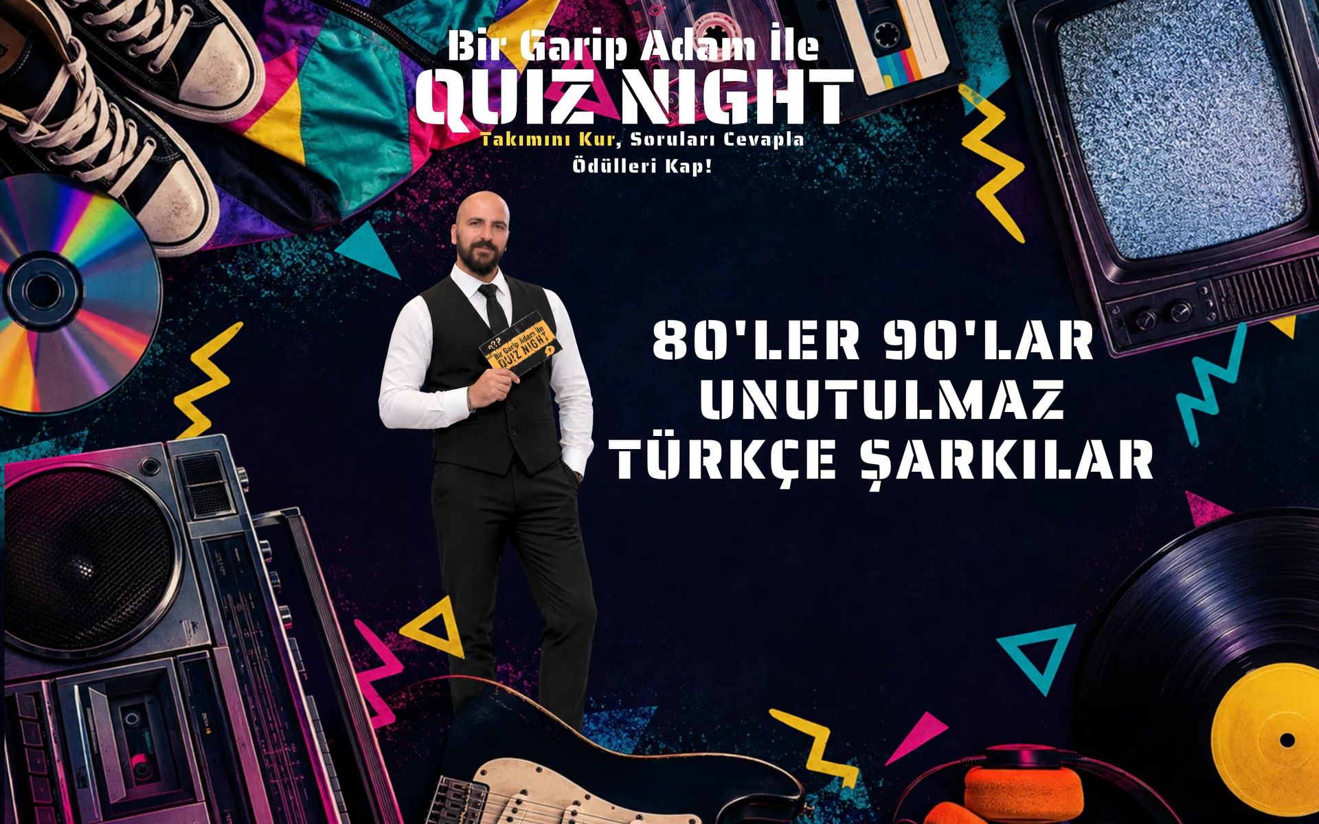 Bir Garip Adam İle Quiz Night - 80'ler 90'lar Unutulmaz Türkçe Şarkılar