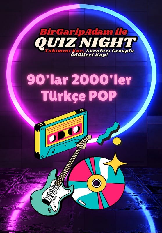  Bir Garip Adam İle Quiz Night - 90'lar 2000'ler Türkçe Pop