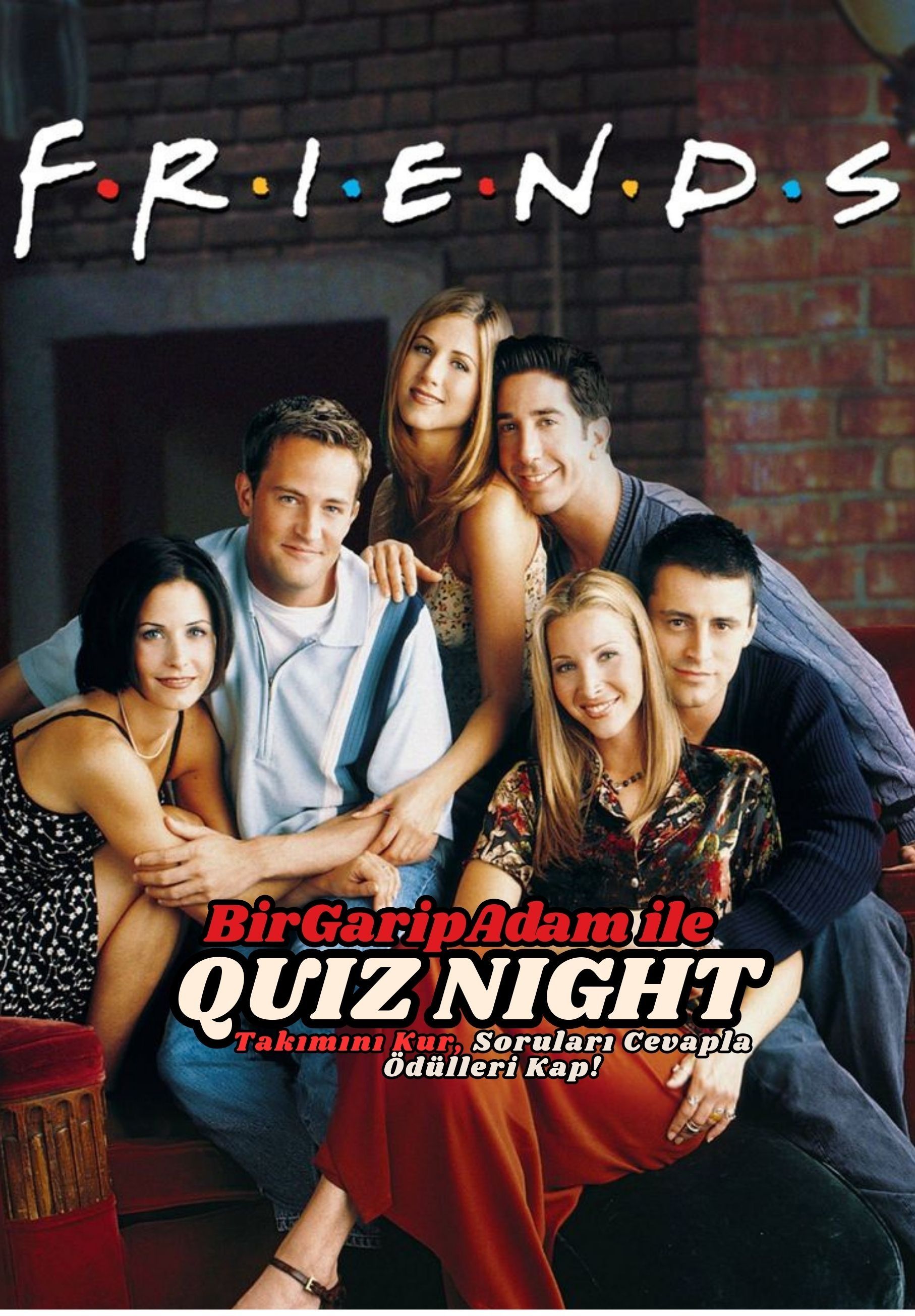 Bir Garip Adam İle Quiz Night - Friends