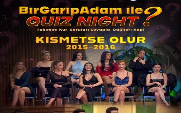 Bir Garip Adam İle Quiz Night - Kısmetse Olur ( 2015 - 2016 Sezonu)